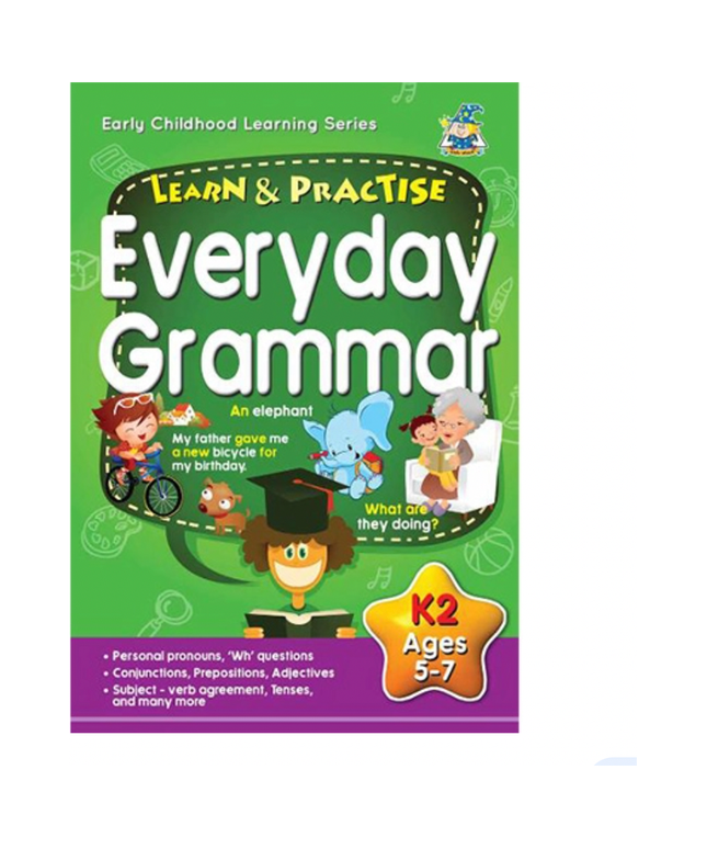 Learn And Practice Everyday Grammar Book KG to Year 2 - Ages 5-7