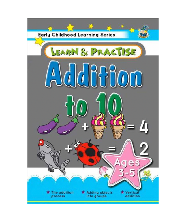 Learn & Practice Workbook Addition to 10 (Ages 3 - 5)