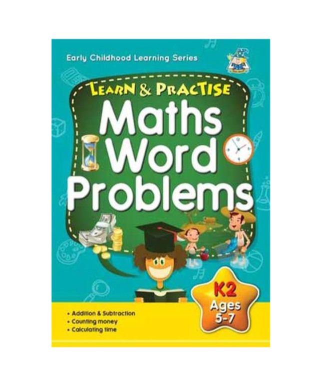 Learn & Practise Workbook Math Word Problems K2 (Ages 5 - 7)